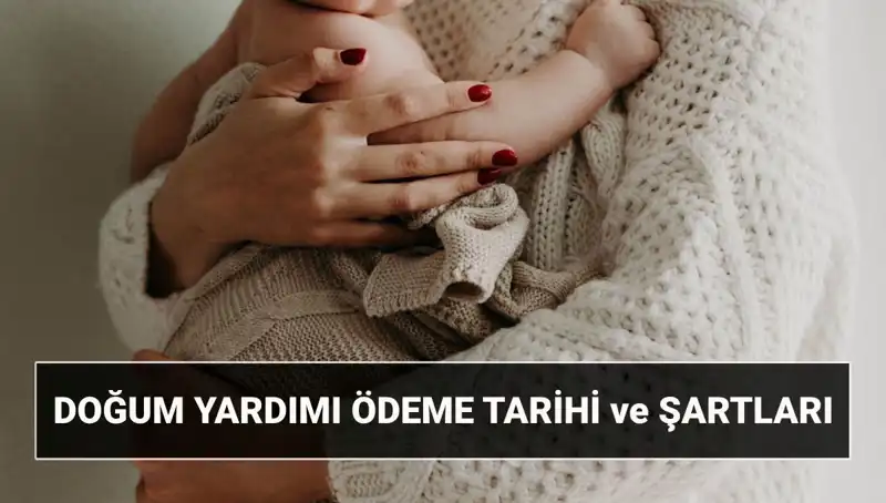2025 Doğum Yardımı Başvurusu: Şartlar ve Ödenecek Tutarlar Neler?