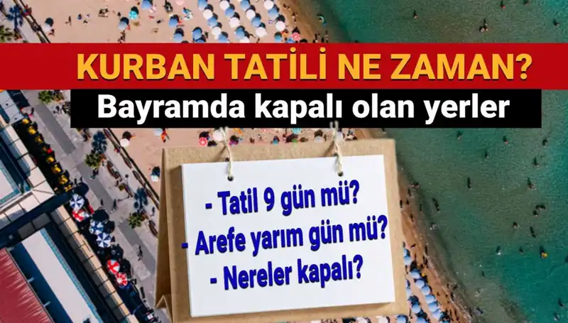 Bayram Tatili Uzatıldı mı? Kurban Bayramı Tarihleri ve Detayları