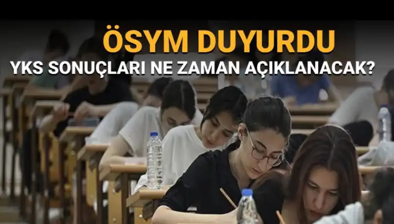 YKS Sonuçları Ne Zaman Açıklanacak? İşte Beklenen Tarih ve Detaylar!