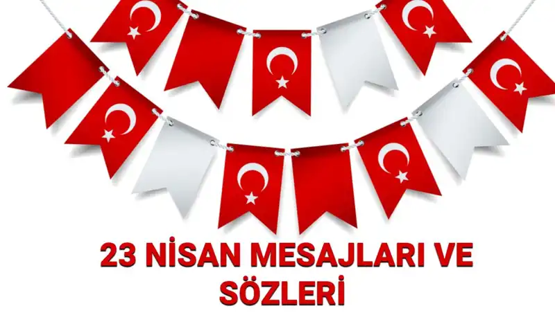 23 Nisan Ulusal Egemenlik ve Çocuk Bayramı: Duygusal Mesajlar ve Görseller