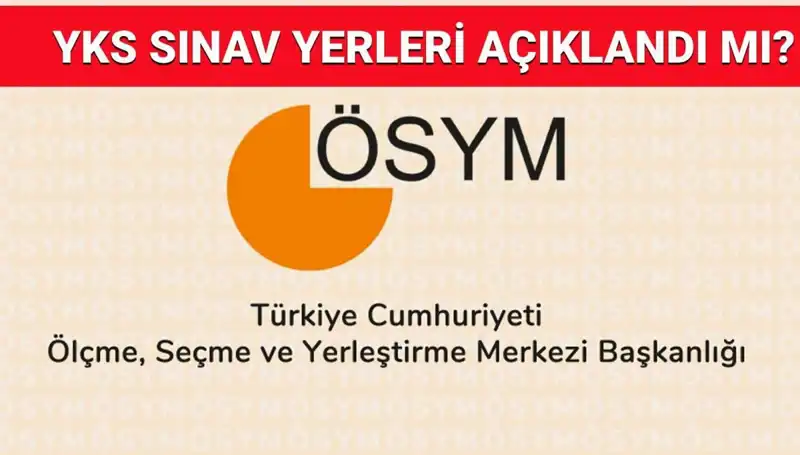 2025 YKS Giriş Belgesi Açıklama Tarihi ve Sınav Yerleri Hakkında Her Şey
