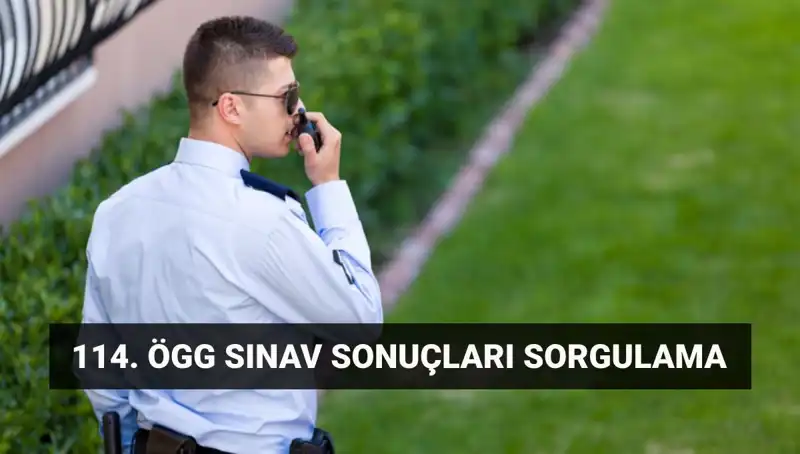 ÖGG 114. Dönem Sınav Sonuçları Açıklandı mı? Sorgulama Rehberi