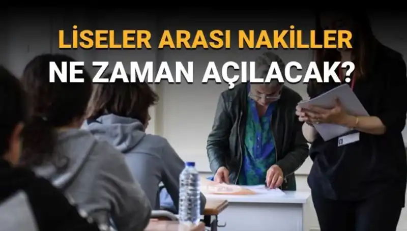 Liseler Arası Nakil Tarihleri Belli Oldu! LGS 1 ve 2. Nakil Süreci Detayları