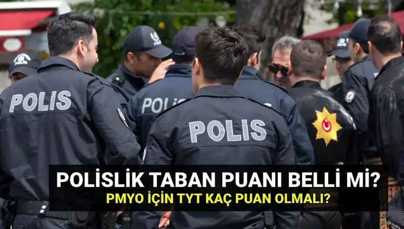 2025 Polisiye Hayalleri: PMYO Kontenjanları ve Taban Puanları Açıklandı mı?