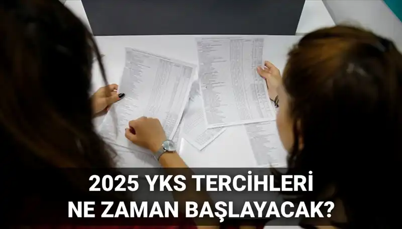 2025 YKS Üniversite Tercih Tarihleri Açıklandı: Detaylar Burada!